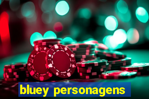 bluey personagens